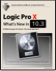 Logic Pro X - What's New in 10.3 (Graphically Enhanced Manuals)